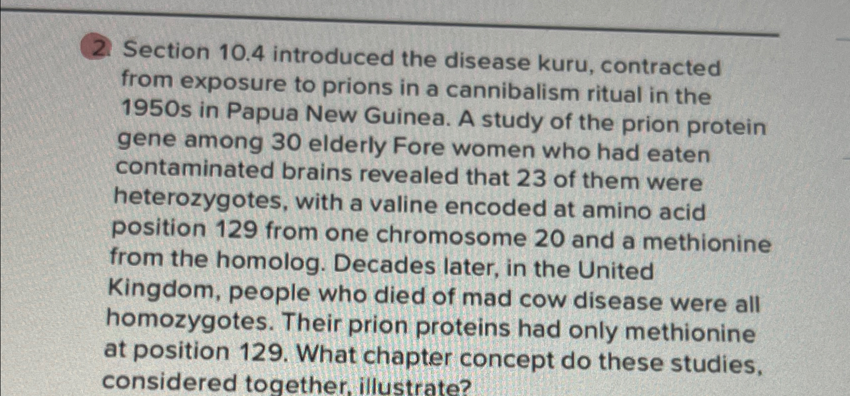 Solved Section 10.4 ﻿introduced the disease kuru, contracted | Chegg.com