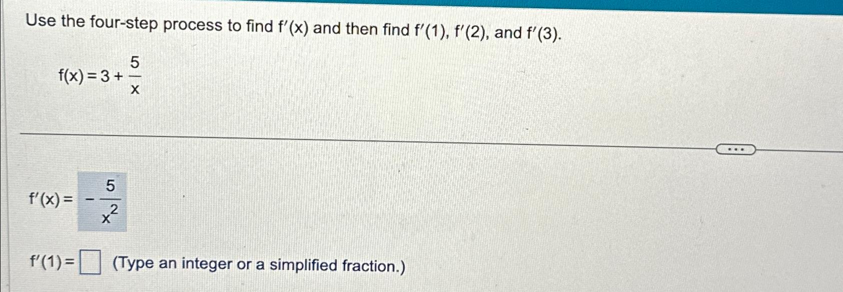 Solved Use the four-step process to find f'(x) ﻿and then | Chegg.com