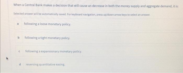 Solved When a Central Bank makes a decision that will cause | Chegg.com
