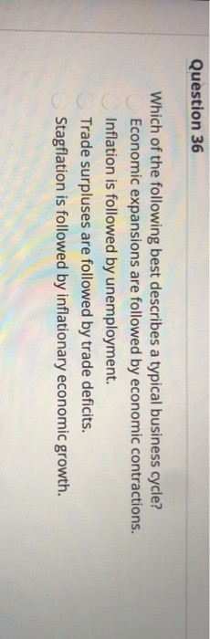Solved Question 36 Which of the following best describes a | Chegg.com