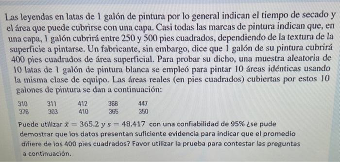 Las leyendas en latas de 1 galón de pintura por lo general indican el tiempo de secado y el área que puede cubrirse con una c