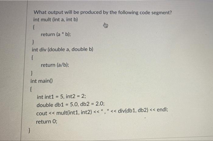 Solved What output will be produced by the following code | Chegg.com