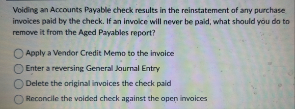 Solved Voiding an Accounts Payable check results in the | Chegg.com