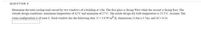 Solved QUESTION 2 Determine The Total Cooling Load Caused By | Chegg.com