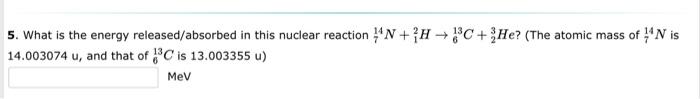 Solved 5. What Is The Energy Released/absorbed In This | Chegg.com