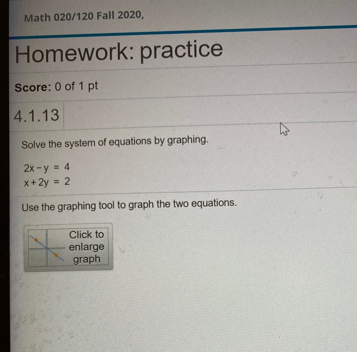What's Math 020 Solved Math 020/120 Fall 2020, Homework: practice Score: 0 | Chegg.com