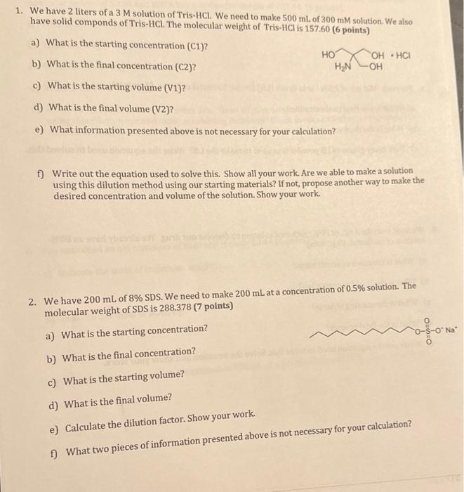 1. We have 2 liters of a \( 3 \mathrm{M} \) solution of Tris-HCl. We need to make \( 500 \mathrm{~mL} \) of \( 300 \mathrm{mM