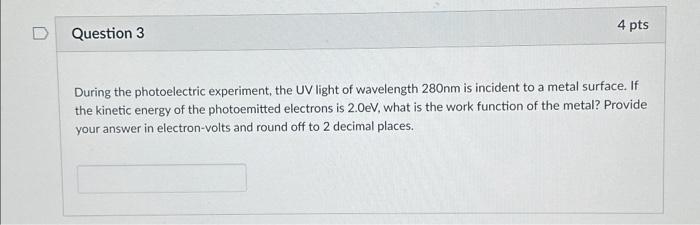 Solved During the photoelectric experiment, the UV light of | Chegg.com