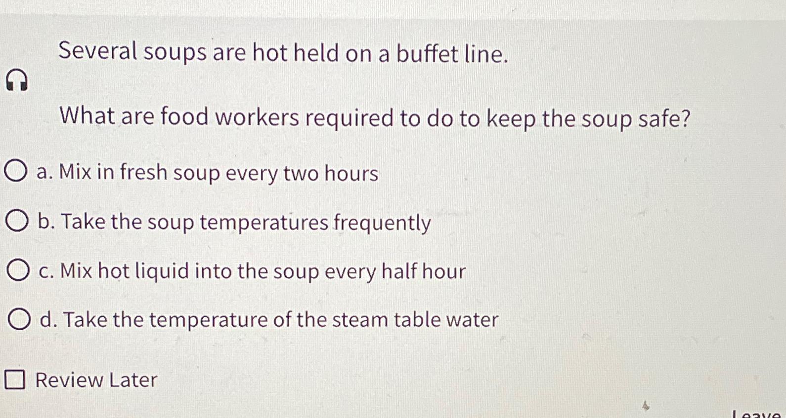 Solved Several soups are hot held on a buffet line.What are