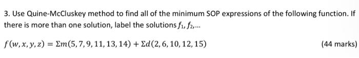 Solved 3. Use Quine-McCluskey method to find all of the | Chegg.com