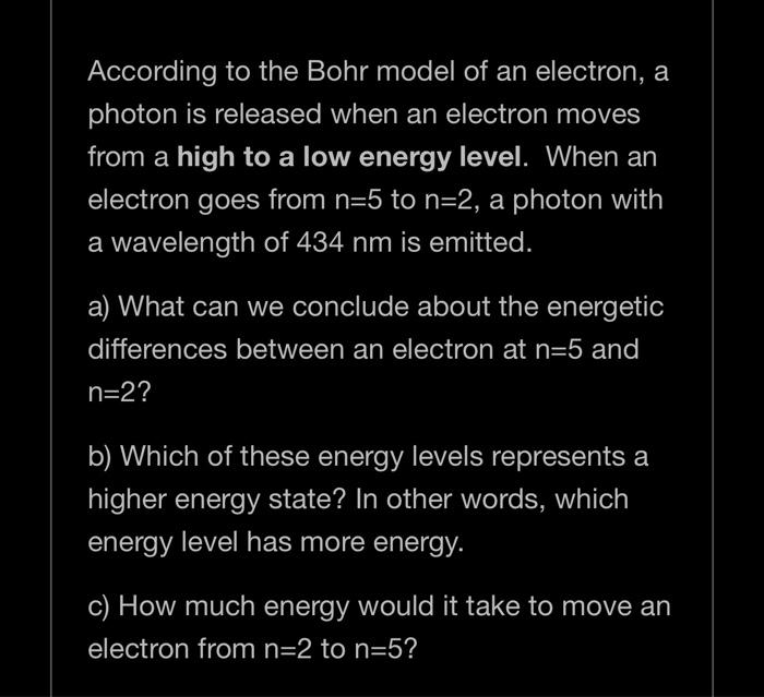 Solved According to the Bohr model of an electron, a photon