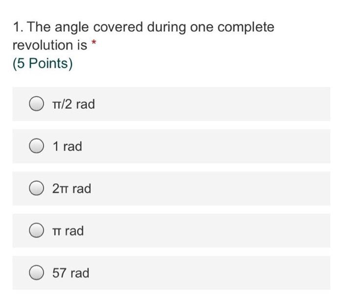 Solved 1. The angle covered during one complete revolution | Chegg.com