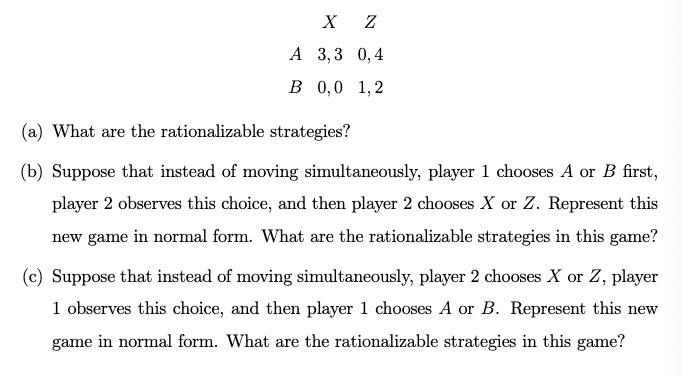 Solved (a) What are the rationalizable strategies? (b) | Chegg.com