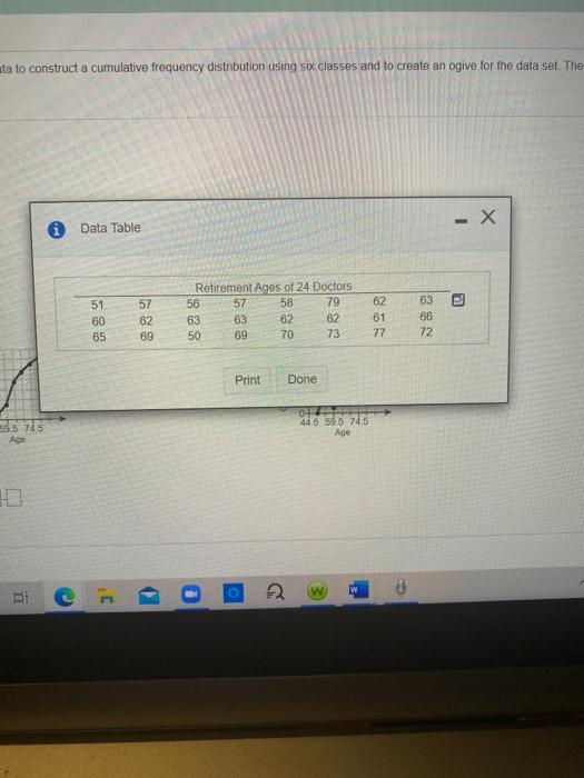 ata to construct a cumulative frequency distrbution using six classes and to create an ogive for the data set. The
.X
Data Ta