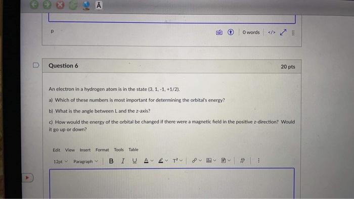 Solved 28 A р II O words Question 6 20 pts An electron in a | Chegg.com