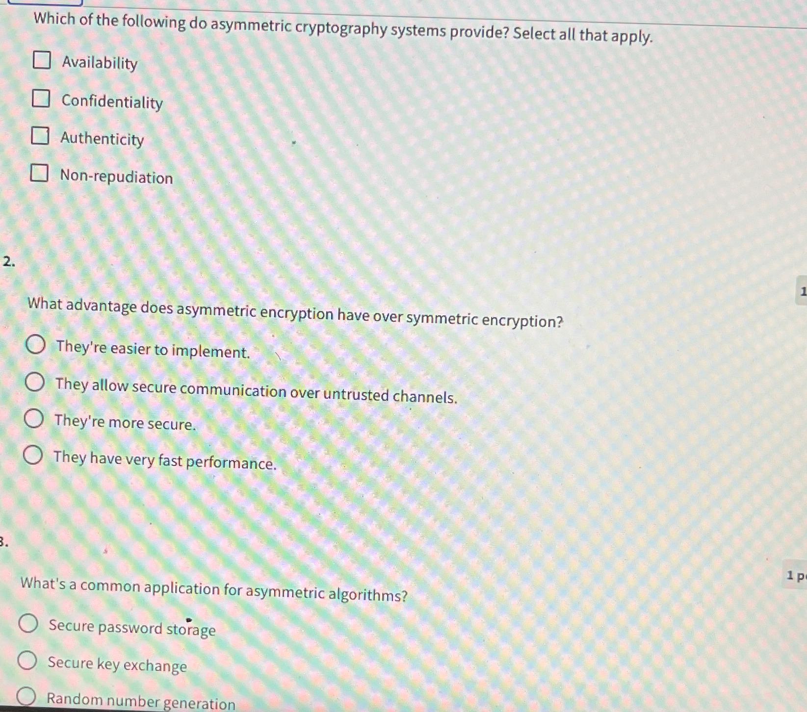 Solved Which of the following do asymmetric cryptography | Chegg.com