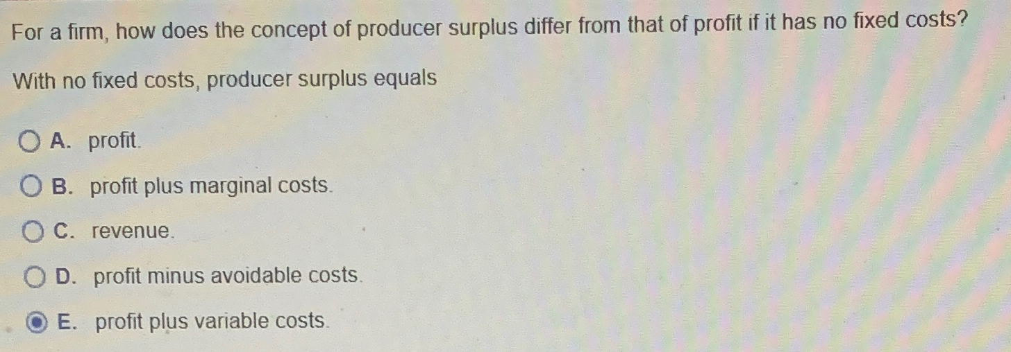 Solved For a firm, how does the concept of producer surplus