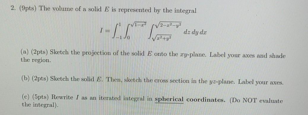 Solved 2. (9pts) The volume of a solid E is represented by | Chegg.com