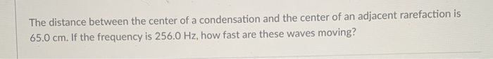 Solved The distance between the center of a condensation and | Chegg.com