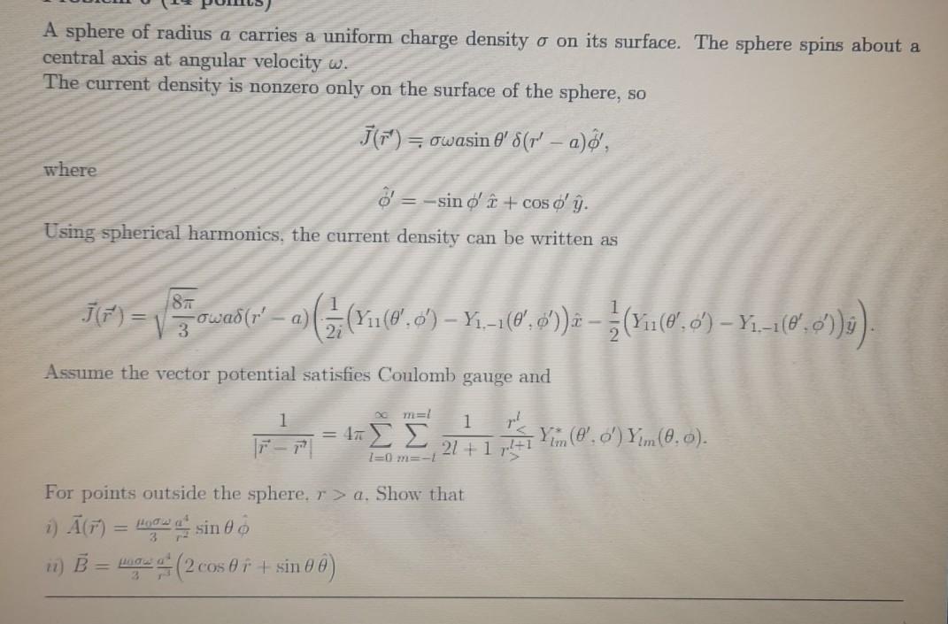Solved A sphere of radius a carries a uniform charge density | Chegg.com