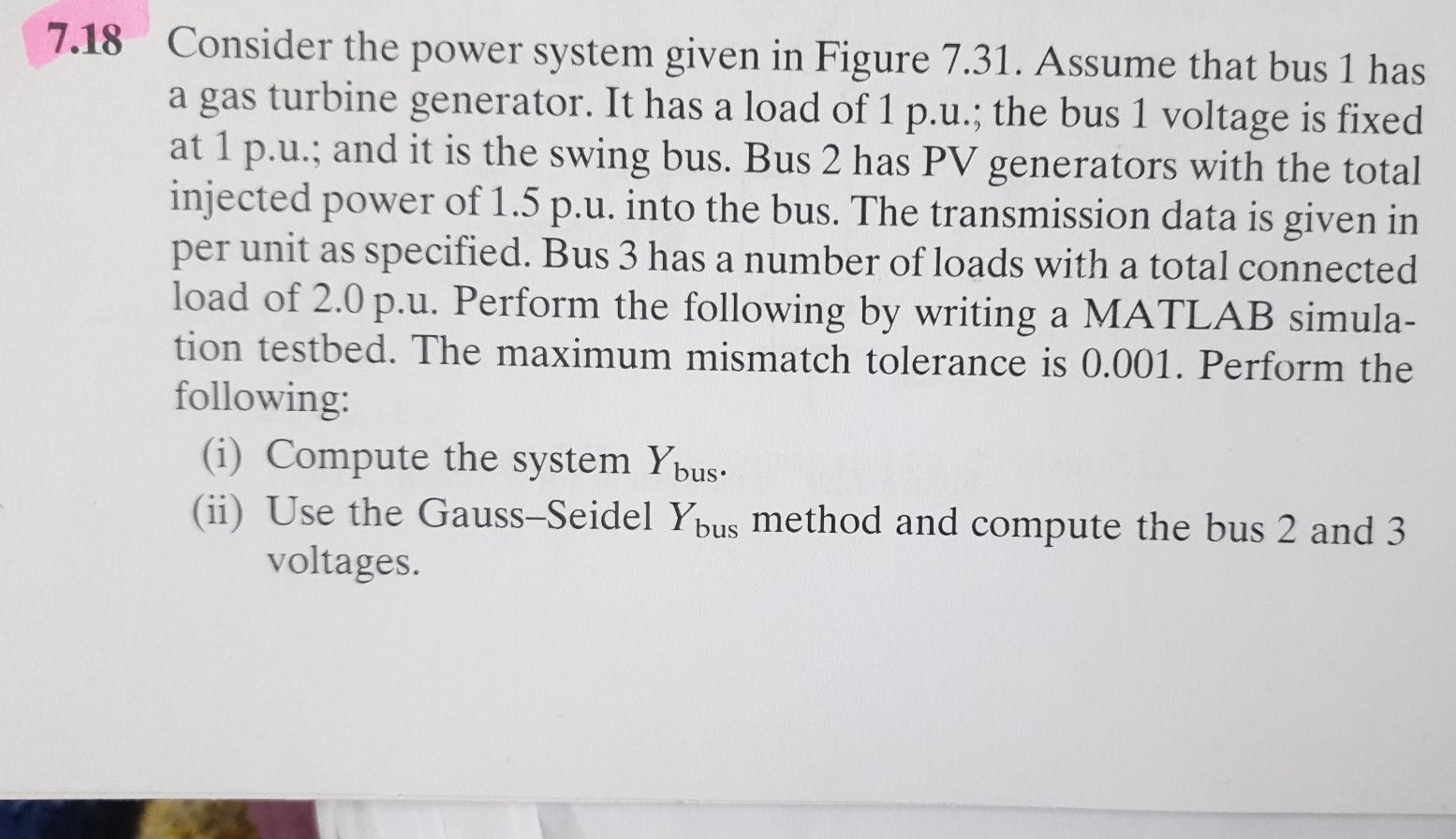 Solved 7.18 Consider the power system given in Figure 7.31. | Chegg.com