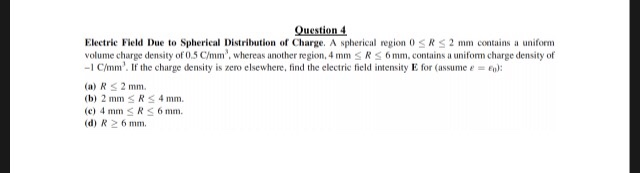 Solved Question 4 Electric Field Due to Spherical | Chegg.com