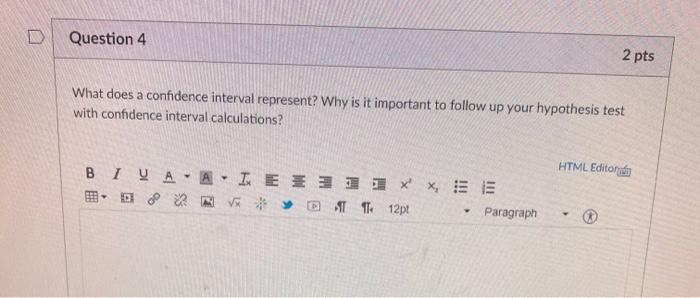 Solved D Question 4 2 pts What does a confidence interval | Chegg.com