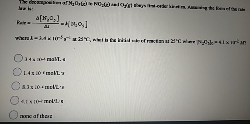 The Decomposition Of N2os 8 To No2 And O2 G Obeys Chegg Com