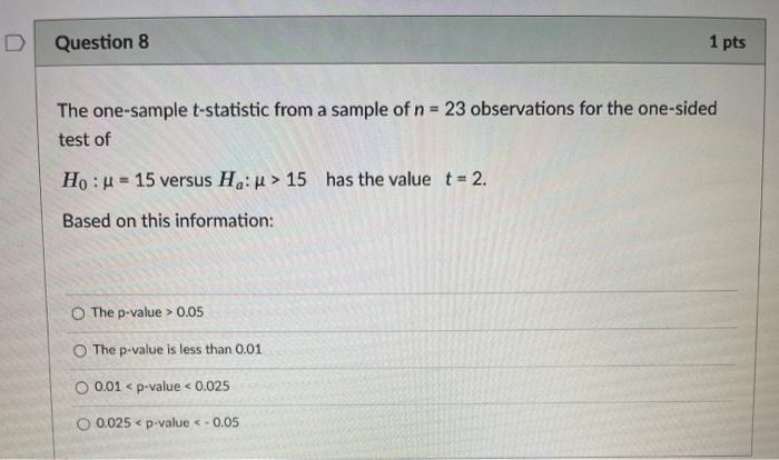 Solved Question 8 1 pts The one-sample t-statistic from a | Chegg.com