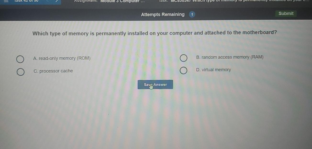 Solved Attempts Remaining1SubmitWhich type of memory is | Chegg.com