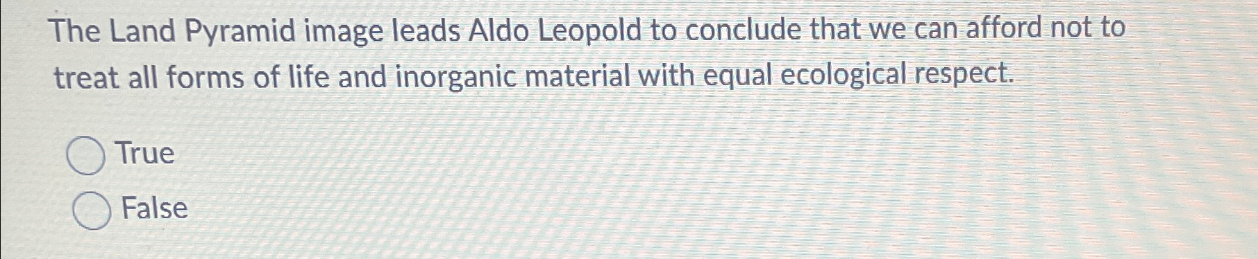 Solved The Land Pyramid image leads Aldo Leopold to conclude | Chegg.com