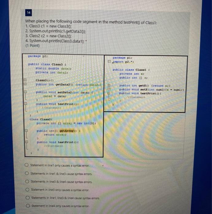 Solved 14 When placing the following code segment in the | Chegg.com