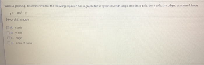 Solved Without Graphing Determine Whether The Following 5068