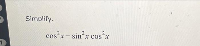 solved-simplify-cos2x-sin2xcos2x-chegg