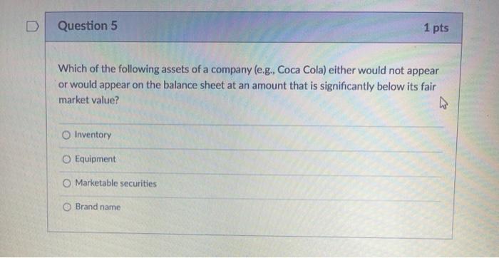 Solved D Question 5 1 pts Which of the following assets of a | Chegg.com