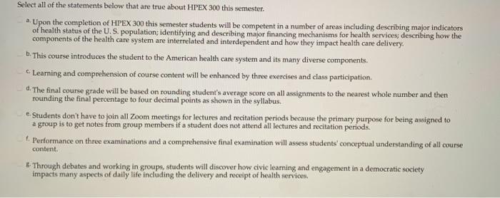 Select all of the statements below that are true about HPEX 300 this semester. *Upon the completion of HPEX 300 this semester