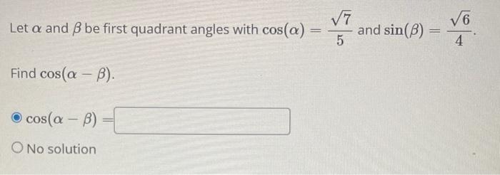 Solved Let α and β be first quadrant angles with cos(α)=57 | Chegg.com