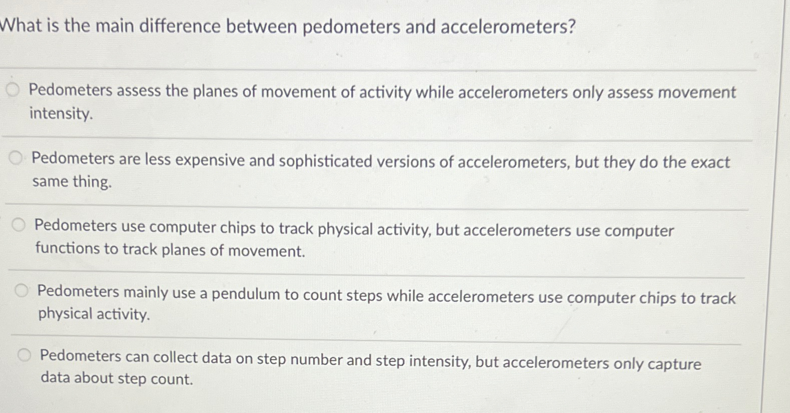 Solved What is the main difference between pedometers and
