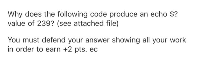 Solved Why does the following code produce an echo $ ? value | Chegg.com