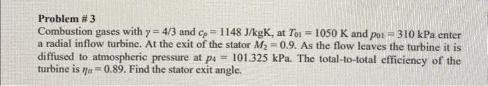 Solved Problem \#3 Combustion gases with γ=4/3 and cp=1148 | Chegg.com