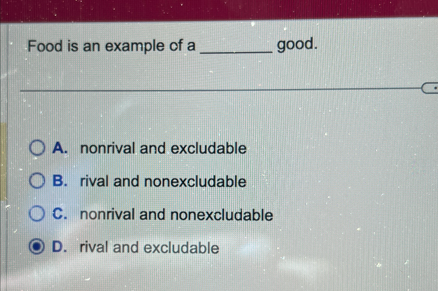 Solved Food is an example of a q, ﻿good.A. ﻿nonrival and | Chegg.com