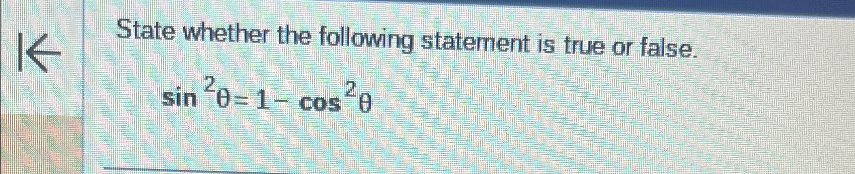 Solved State whether the following statement is true or | Chegg.com