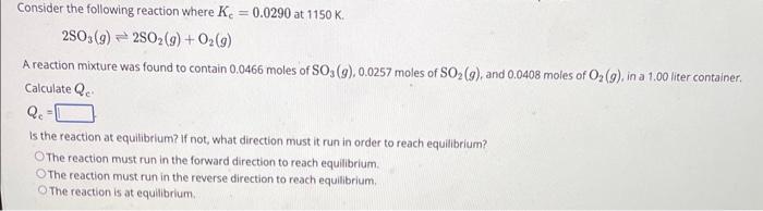 Solved Consider The Following Reaction Where Kc=0.0290 At 