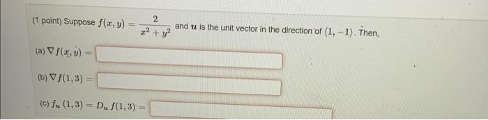 Solved 1 Point Suppose F X Y X2 Y22 And U Is The Unit