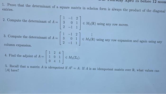 Solved pril 15 before 12 noon 1. Prove that the determinant