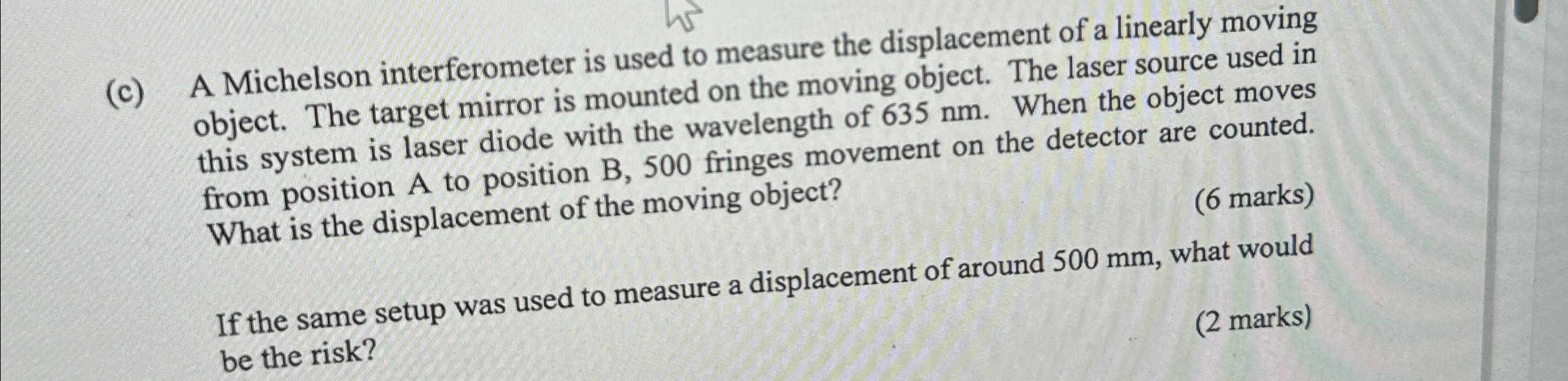 Solved (c) ﻿A Michelson interferometer is used to measure | Chegg.com