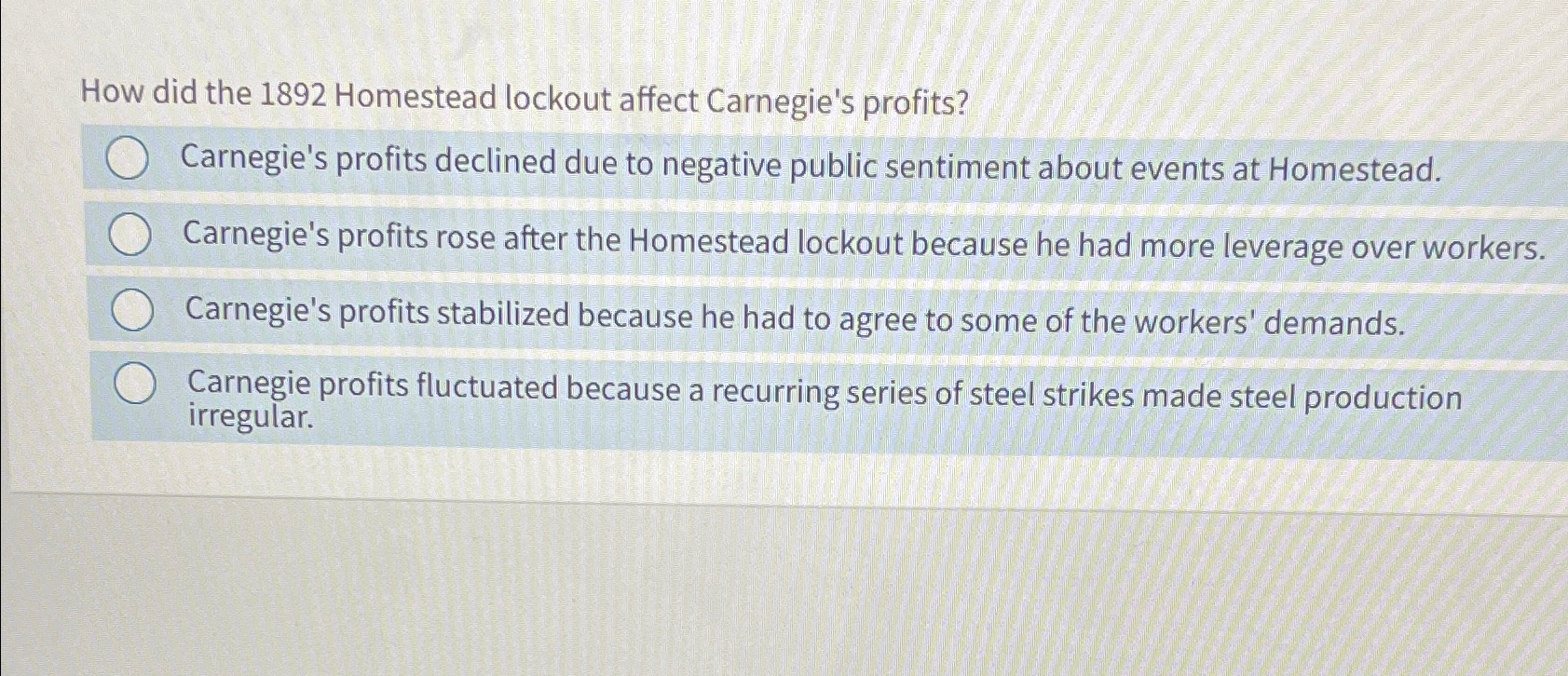 Solved How did the 1892 ﻿Homestead lockout affect Carnegie's