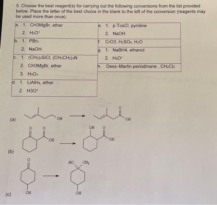 Solved 5. Choose the best reagent(s) for carrying out the | Chegg.com