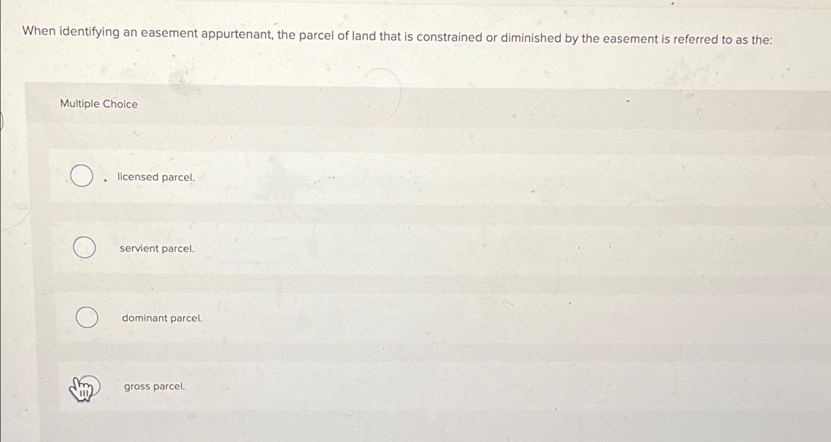 Solved When identifying an easement appurtenant, the parcel | Chegg.com