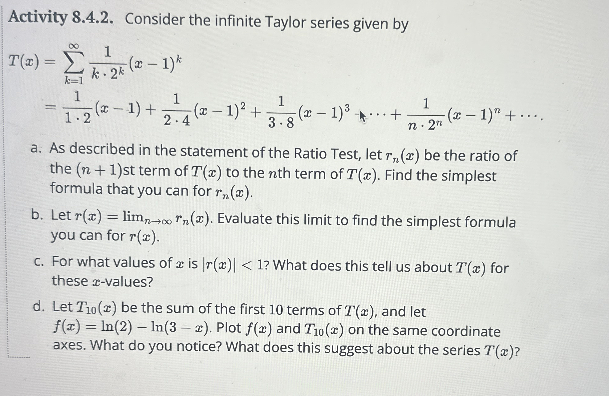 Solved Activity 8.4.2. ﻿Consider the infinite Taylor series | Chegg.com